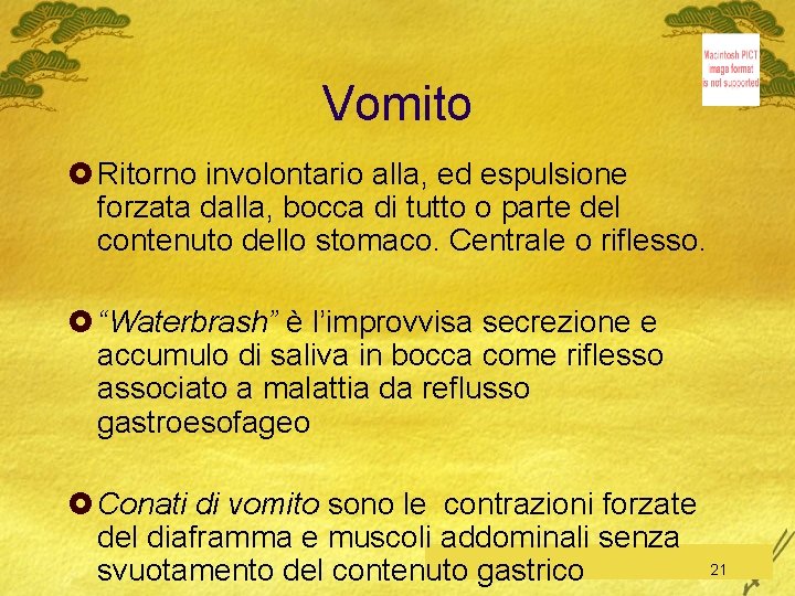 Vomito £ Ritorno involontario alla, ed espulsione forzata dalla, bocca di tutto o parte