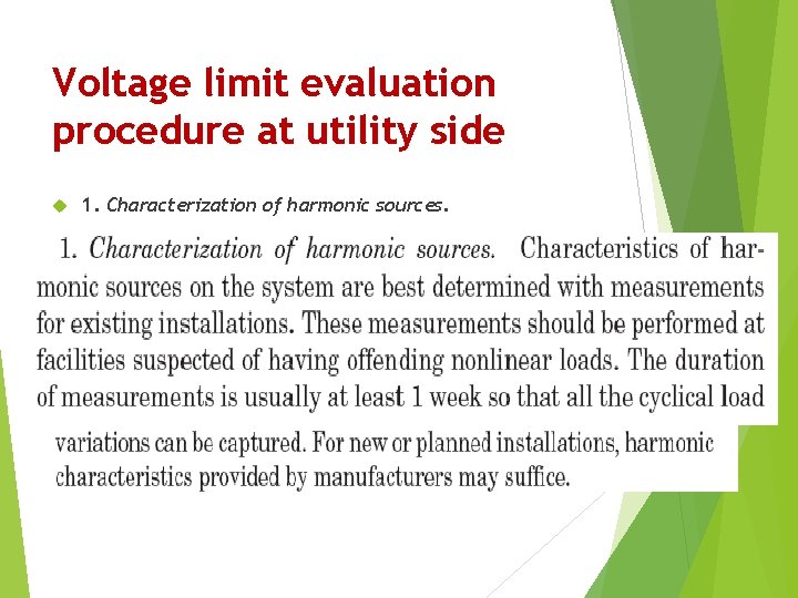 Voltage limit evaluation procedure at utility side 1. Characterization of harmonic sources. 