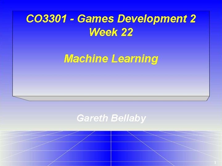 CO 3301 Games Development 2 Week 22 Machine