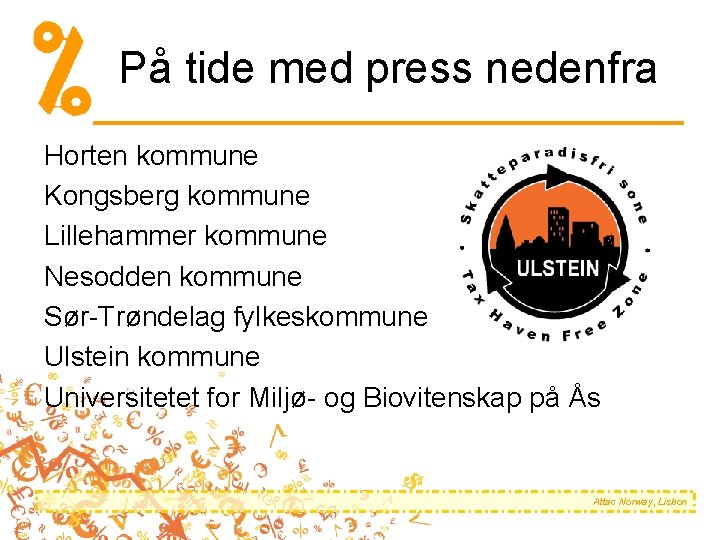 På tide med press nedenfra Horten kommune Kongsberg kommune Lillehammer kommune Nesodden kommune Sør-Trøndelag