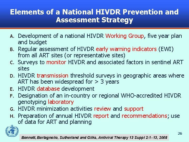 Elements of a National HIVDR Prevention and Assessment Strategy A. B. C. D. E.