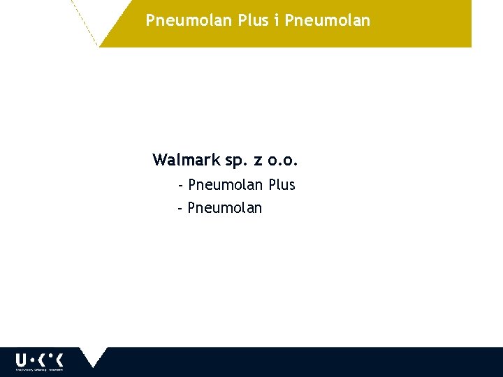 Pneumolan Plus i Pneumolan Walmark sp. z o. o. - Pneumolan Plus - Pneumolan