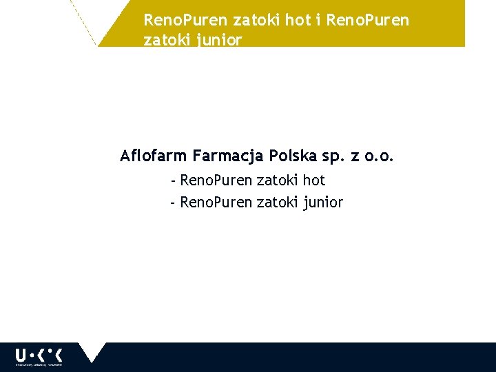 Reno. Puren zatoki hot i Reno. Puren zatoki junior Aflofarm Farmacja Polska sp. z