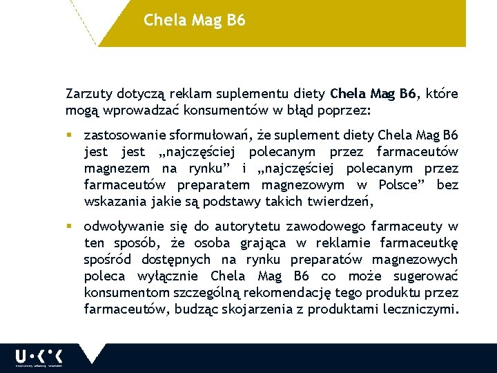 Chela Mag B 6 Zarzuty dotyczą reklam suplementu diety Chela Mag B 6, które