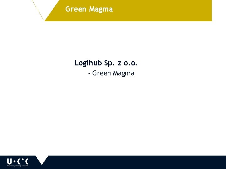 Green Magma Logihub Sp. z o. o. - Green Magma 
