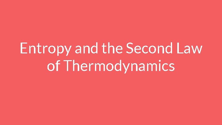 Entropy and the Second Law of Thermodynamics 