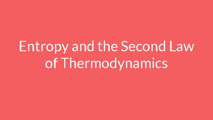 Entropy and the Second Law of Thermodynamics 