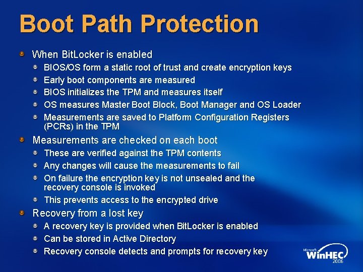 Boot Path Protection When Bit. Locker is enabled BIOS/OS form a static root of