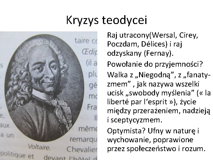 Kryzys teodycei Raj utracony(Wersal, Cirey, Poczdam, Délices) i raj odzyskany (Fernay). Powołanie do przyjemności?