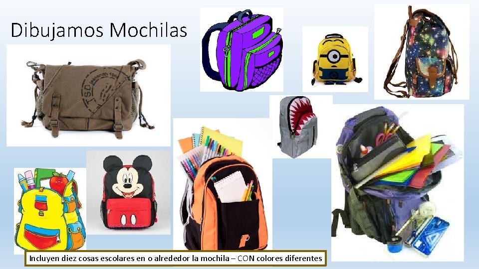 Dibujamos Mochilas Incluyen diez cosas escolares en o alrededor la mochila – CON colores