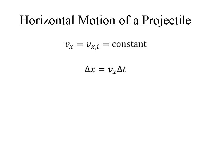 Horizontal Motion of a Projectile • 