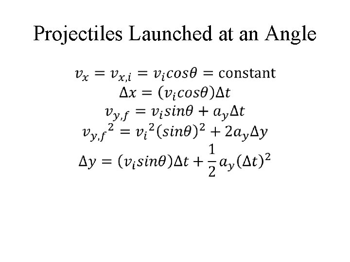 Projectiles Launched at an Angle • 