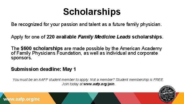 Scholarships Be recognized for your passion and talent as a future family physician. Apply