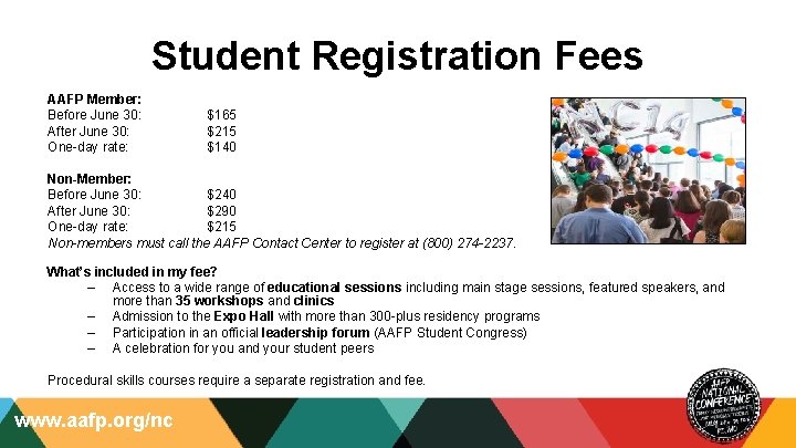 Student Registration Fees AAFP Member: Before June 30: After June 30: One-day rate: $165