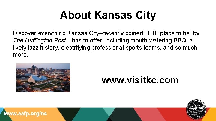 About Kansas City Discover everything Kansas City–recently coined “THE place to be” by The