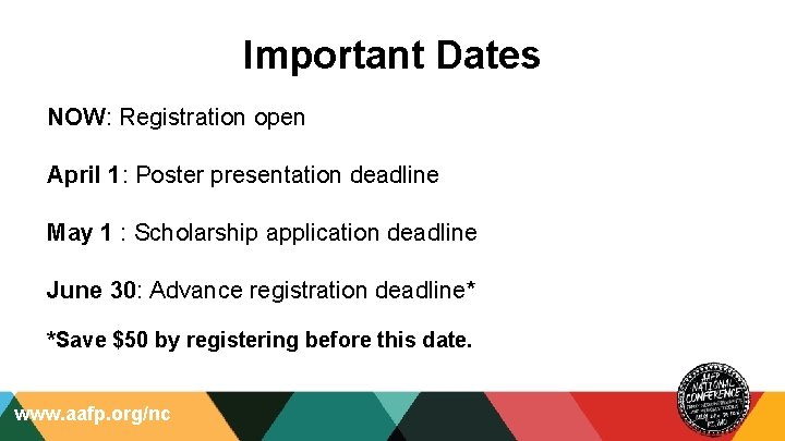 Important Dates NOW: Registration open April 1: Poster presentation deadline May 1 : Scholarship