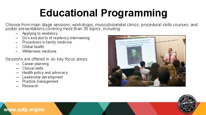 Educational Programming Choose from main stage sessions, workshops, musculoskeletal clinics, procedural skills courses, and