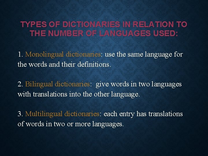 TYPES OF DICTIONARIES IN RELATION TO 1 The