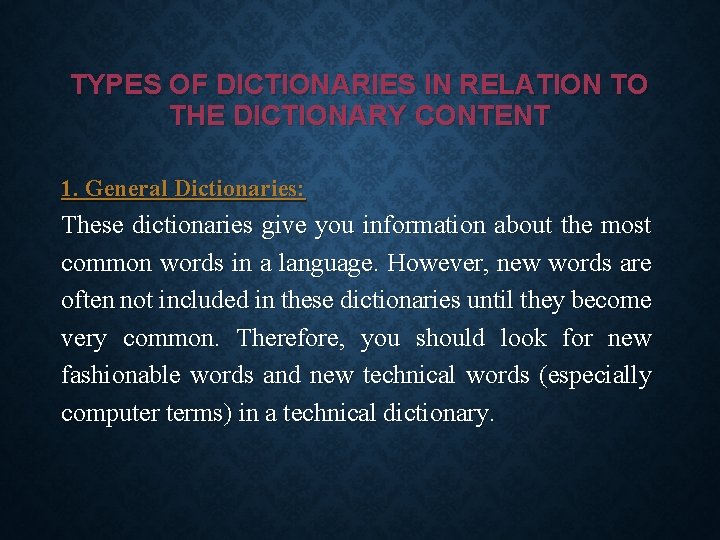 TYPES OF DICTIONARIES IN RELATION TO 1 The