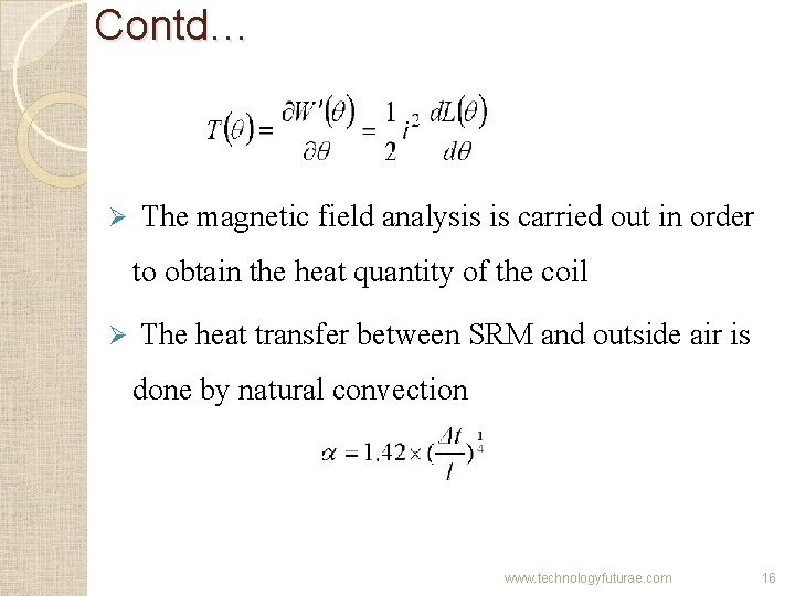 Contd… Ø The magnetic field analysis is carried out in order to obtain the Contd… Ø The magnetic field analysis is carried out in order to obtain the