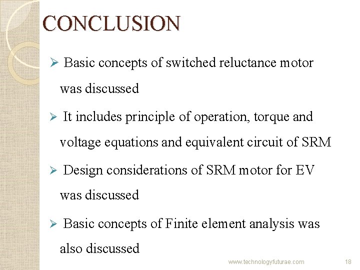 CONCLUSION Ø Basic concepts of switched reluctance motor was discussed Ø It includes principle CONCLUSION Ø Basic concepts of switched reluctance motor was discussed Ø It includes principle