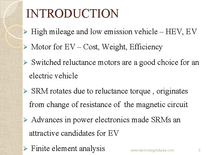 INTRODUCTION Ø High mileage and low emission vehicle – HEV, EV Ø Motor for INTRODUCTION Ø High mileage and low emission vehicle – HEV, EV Ø Motor for