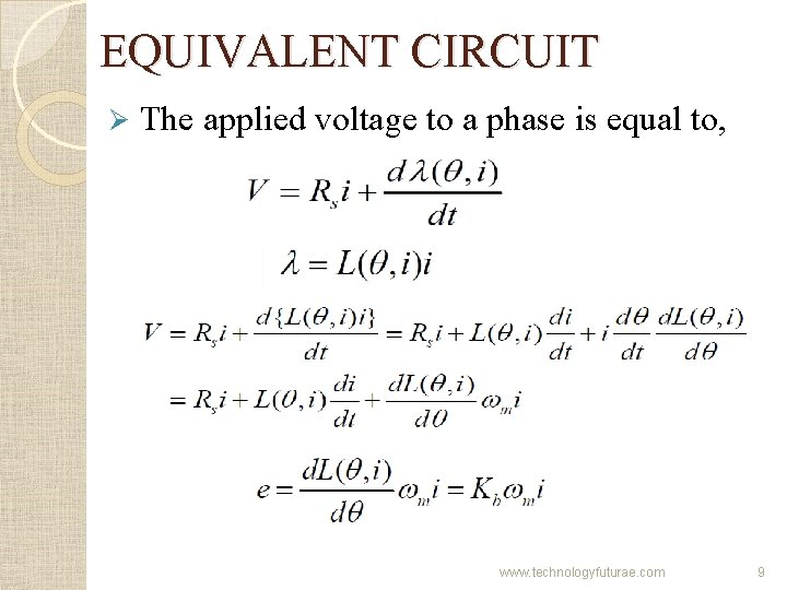 EQUIVALENT CIRCUIT Ø The applied voltage to a phase is equal to, www. technologyfuturae. EQUIVALENT CIRCUIT Ø The applied voltage to a phase is equal to, www. technologyfuturae.