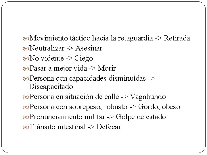  Movimiento táctico hacia la retaguardia -> Retirada Neutralizar -> Asesinar No vidente ->