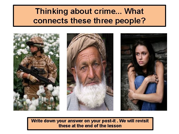 Thinking about crime. . . What connects these three people? Write down your answer