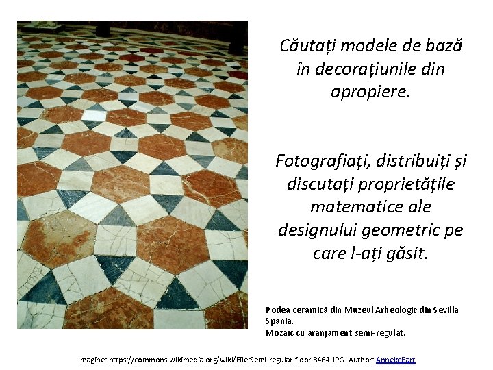 Căutați modele de bază în decorațiunile din apropiere. Fotografiați, distribuiți și discutați proprietățile matematice Căutați modele de bază în decorațiunile din apropiere. Fotografiați, distribuiți și discutați proprietățile matematice