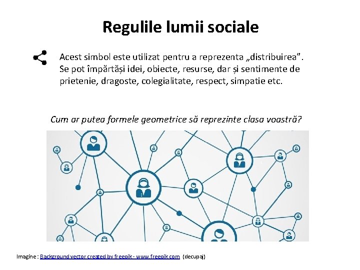Regulile lumii sociale Acest simbol este utilizat pentru a reprezenta „distribuirea”. Se pot împărtăși Regulile lumii sociale Acest simbol este utilizat pentru a reprezenta „distribuirea”. Se pot împărtăși