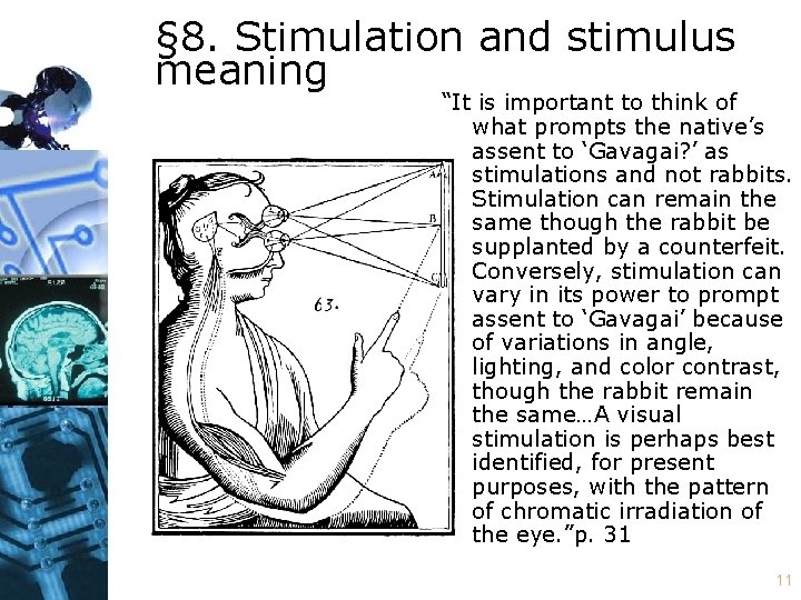 § 8. Stimulation and stimulus meaning “It is important to think of what prompts