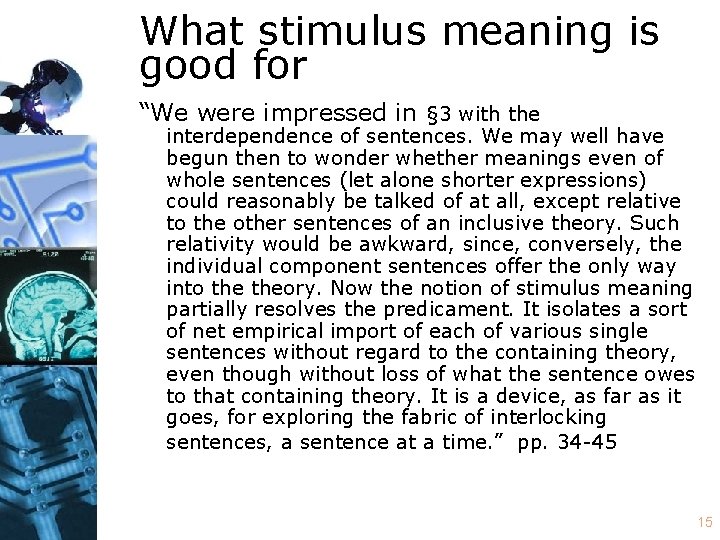 What stimulus meaning is good for “We were impressed in § 3 with the