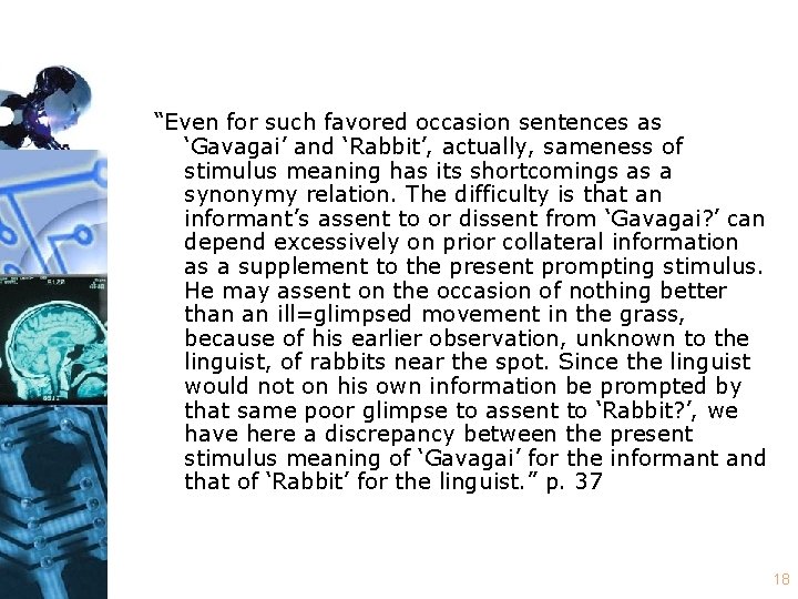“Even for such favored occasion sentences as ‘Gavagai’ and ‘Rabbit’, actually, sameness of stimulus
