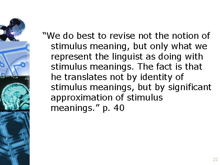 “We do best to revise not the notion of stimulus meaning, but only what