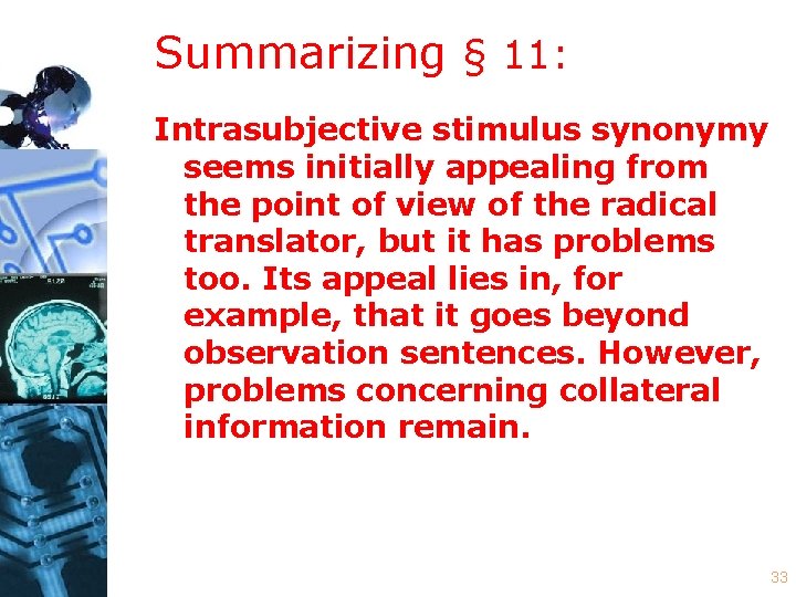 Summarizing § 11: Intrasubjective stimulus synonymy seems initially appealing from the point of view