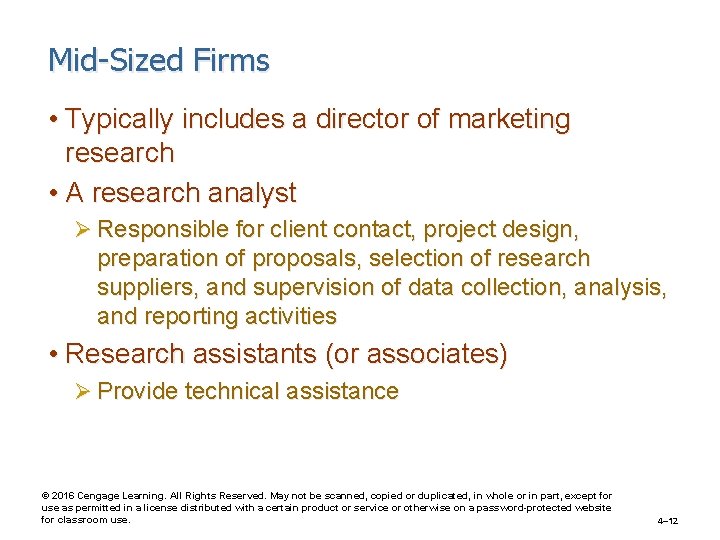 Mid-Sized Firms • Typically includes a director of marketing research • A research analyst