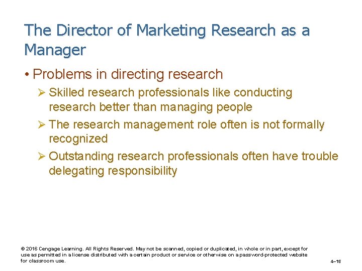 The Director of Marketing Research as a Manager • Problems in directing research Ø
