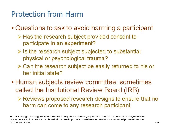Protection from Harm • Questions to ask to avoid harming a participant Ø Has