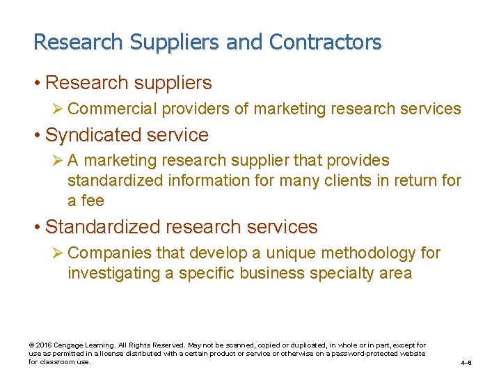 Research Suppliers and Contractors • Research suppliers Ø Commercial providers of marketing research services