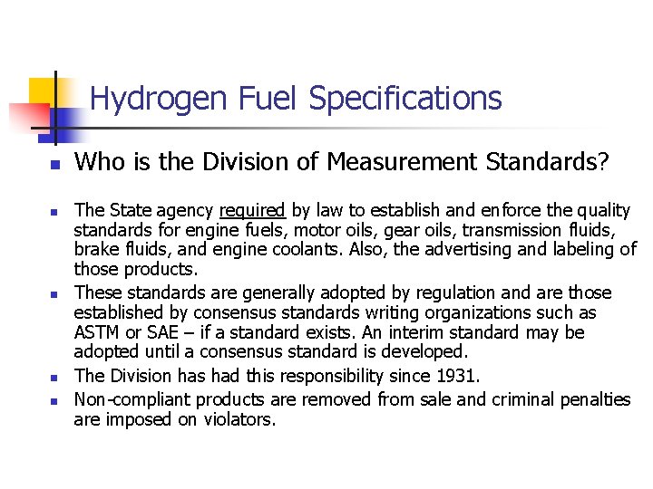 Hydrogen Fuel Specifications n n n Who is the Division of Measurement Standards? The