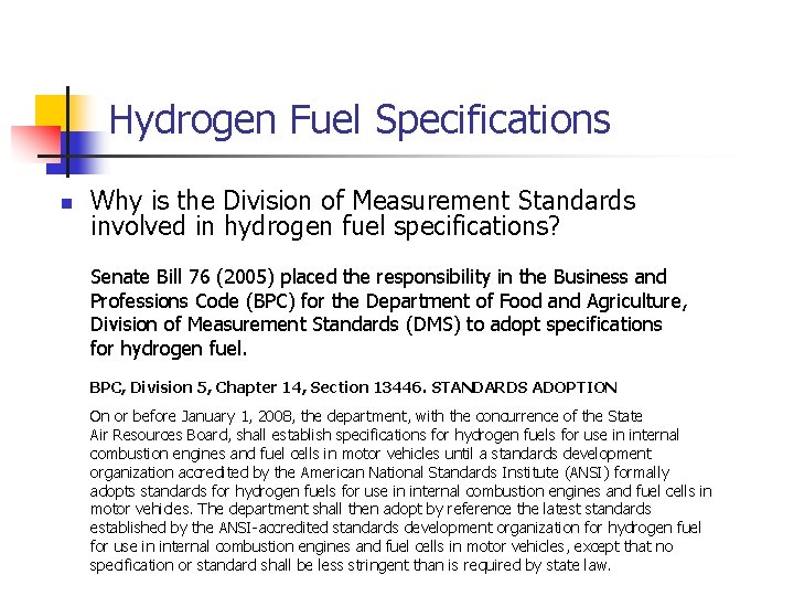 Hydrogen Fuel Specifications n Why is the Division of Measurement Standards involved in hydrogen