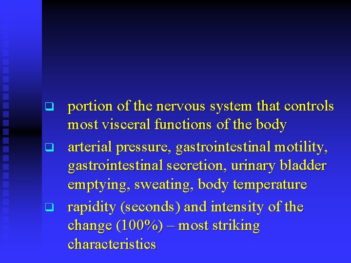 q q q portion of the nervous system that controls most visceral functions of
