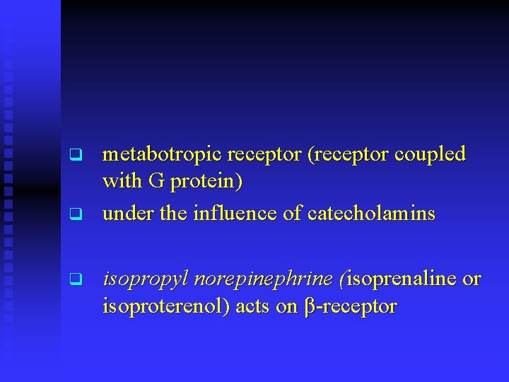 q q q metabotropic receptor (receptor coupled with G protein) under the influence of