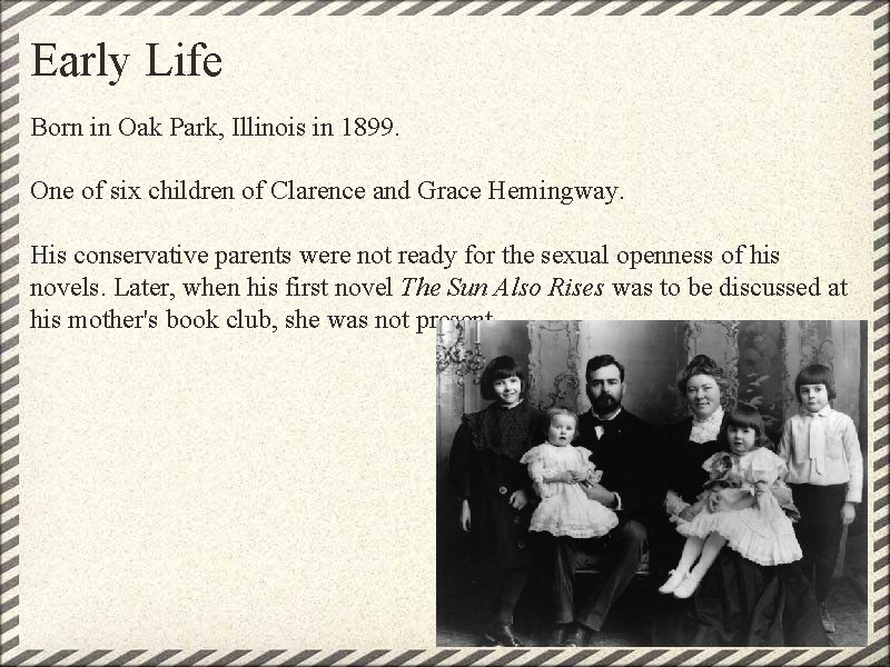 Early Life Born in Oak Park, Illinois in 1899. One of six children of
