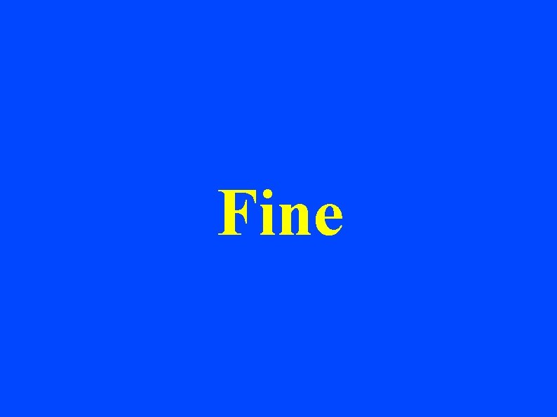 Fine 