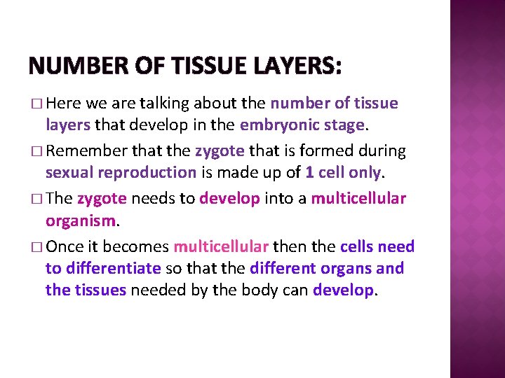 NUMBER OF TISSUE LAYERS: � Here we are talking about the number of tissue