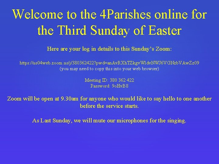 Welcome to the 4 Parishes online for the Third Sunday of Easter Here are