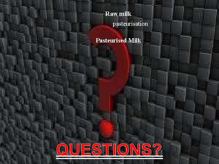 Raw milk pasteurisation Pasteurised Milk 