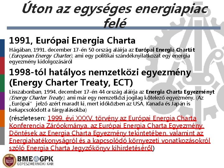Úton az egységes energiapiac felé 1991, Európai Energia Charta Hágában, 1991. december 17 -én